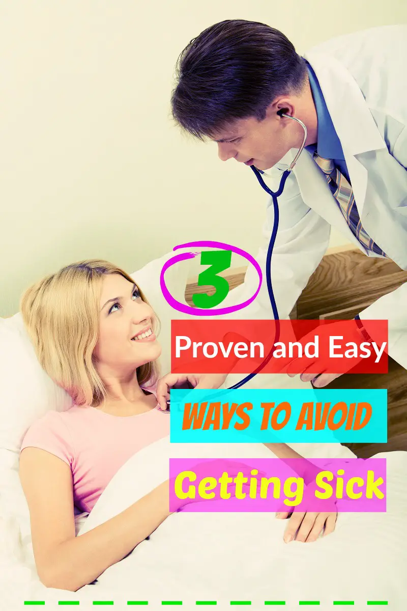 3 Proven and Easy Ways to Avoid Getting Sick