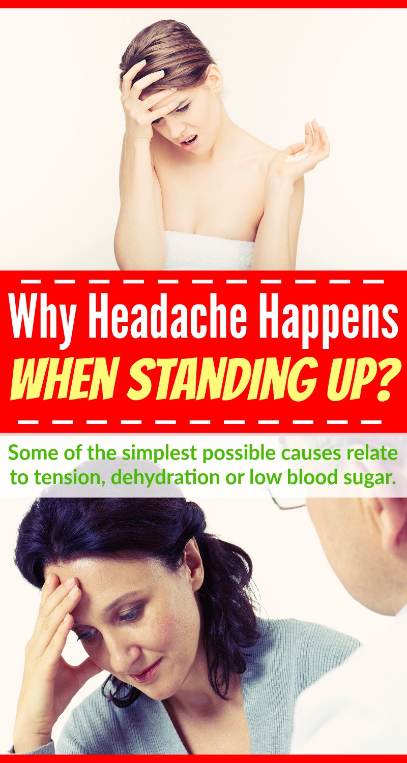 Headache When Standing Up – Why It Happens