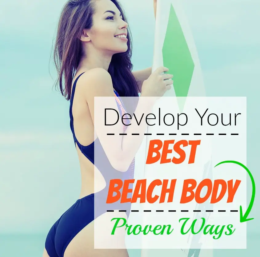 proven ways to develop best beach body