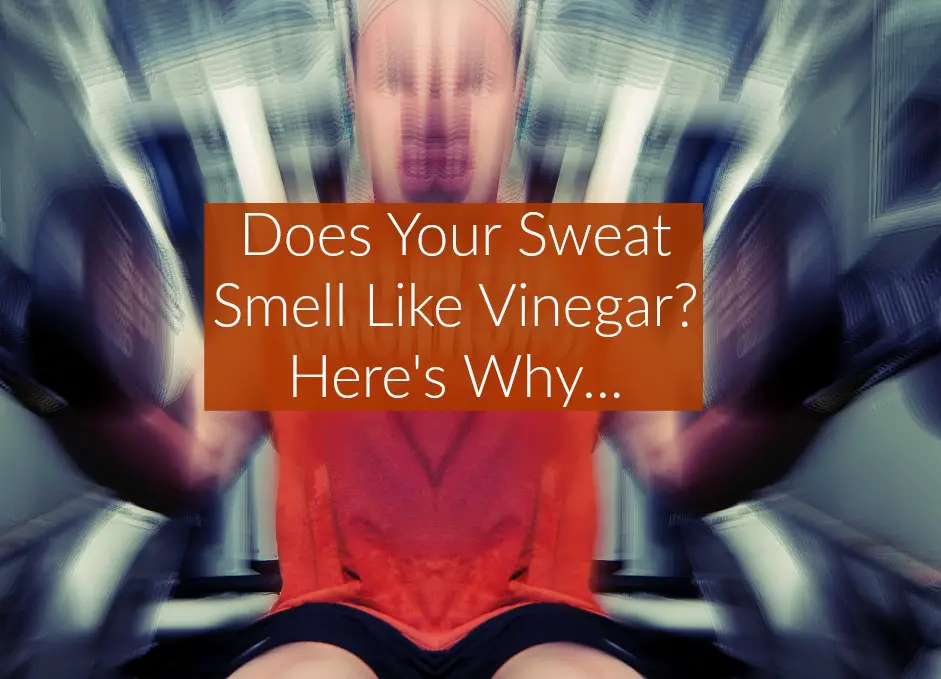 sweat smells like vinegar