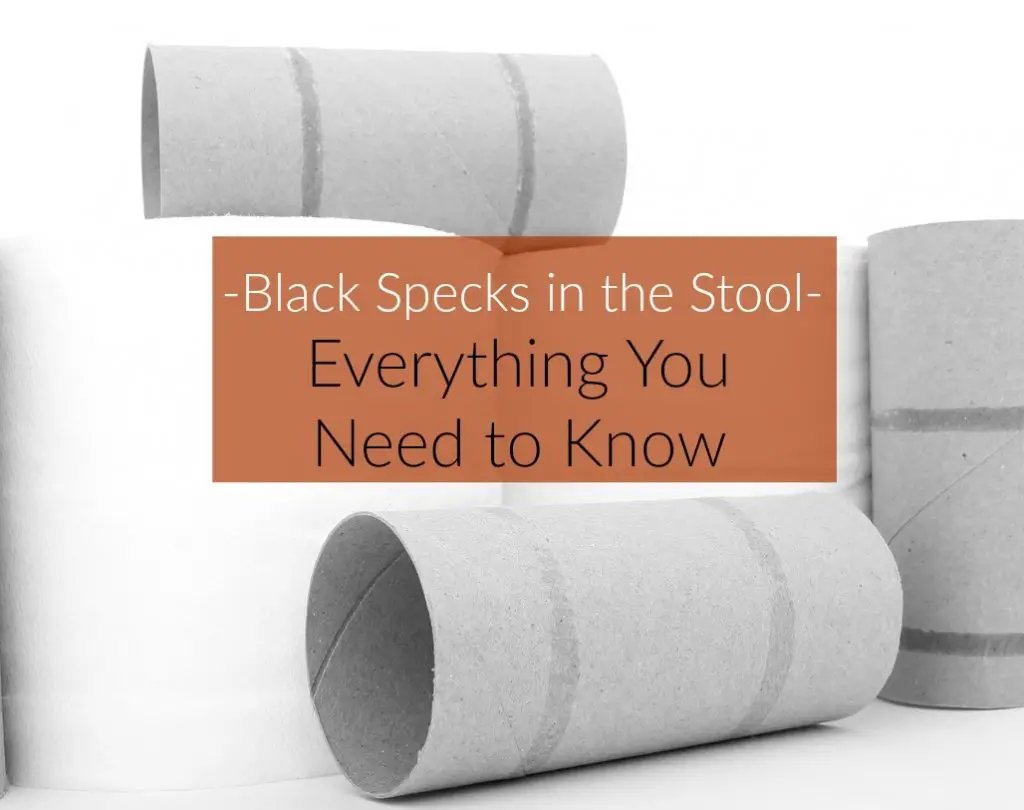 Black Specks in the Stool (Causes, Symptoms, Treatment)