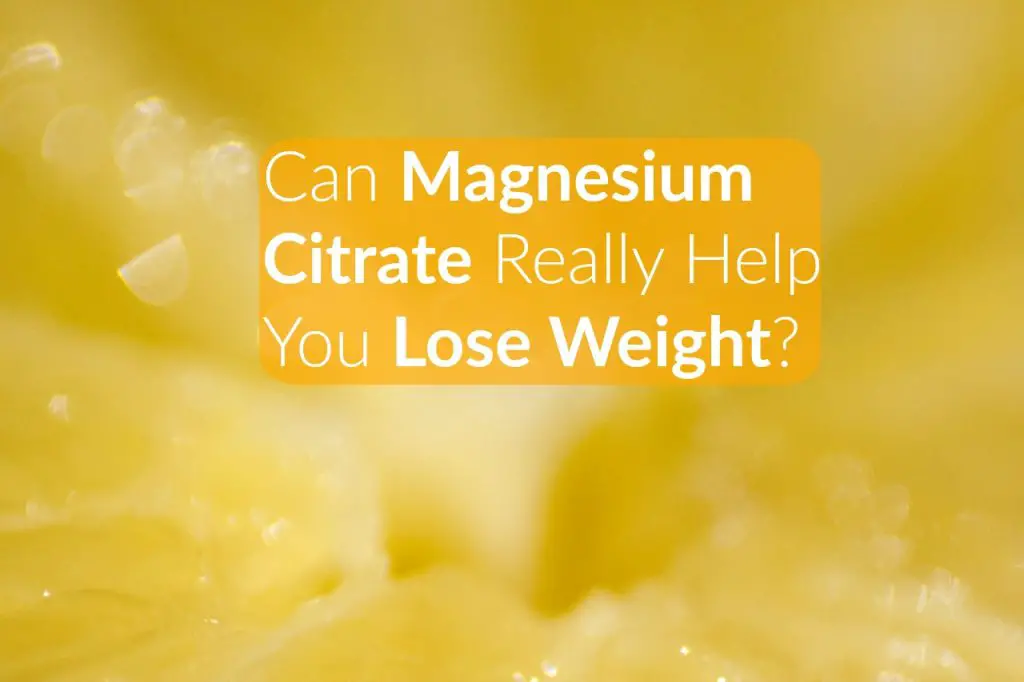 Can Magnesium Citrate Really Help You Lose Weight? The Healthy Apron