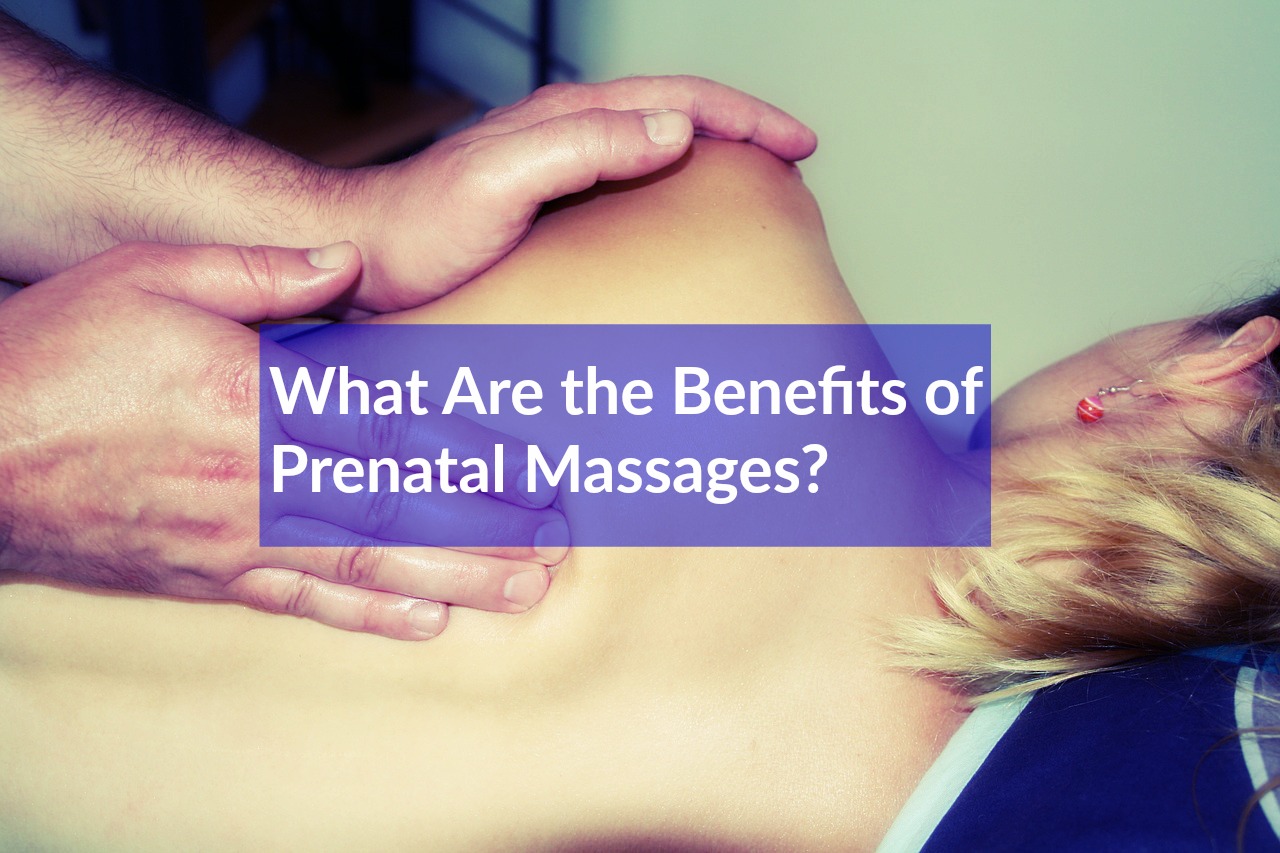 Benefits of Prenatal Massages
