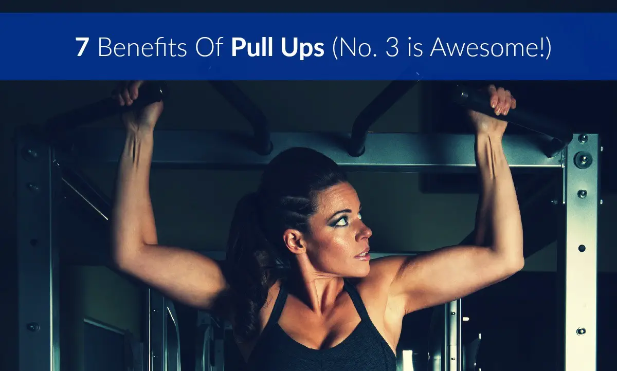 7 Benefits Of Pull Ups