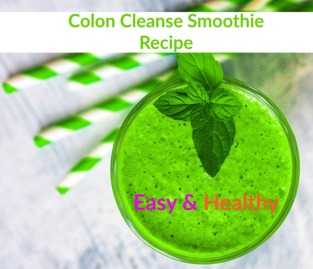 Colon Cleanse Green Smoothie