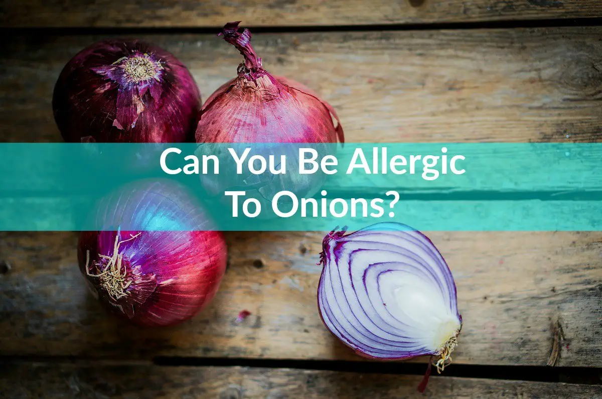 can you be allergic to onions