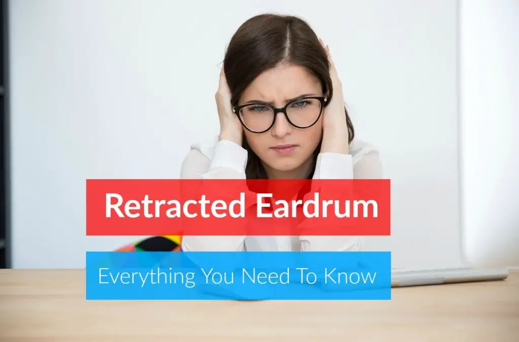 Retracted Eardrum Everything You Need To Know The Healthy Apron