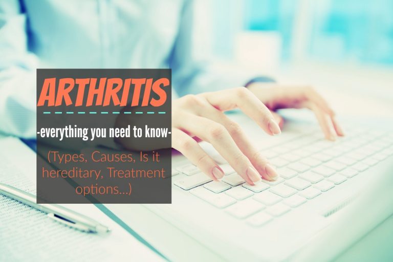 Arthritis (Types, Causes, Is it hereditary, Treatment options
