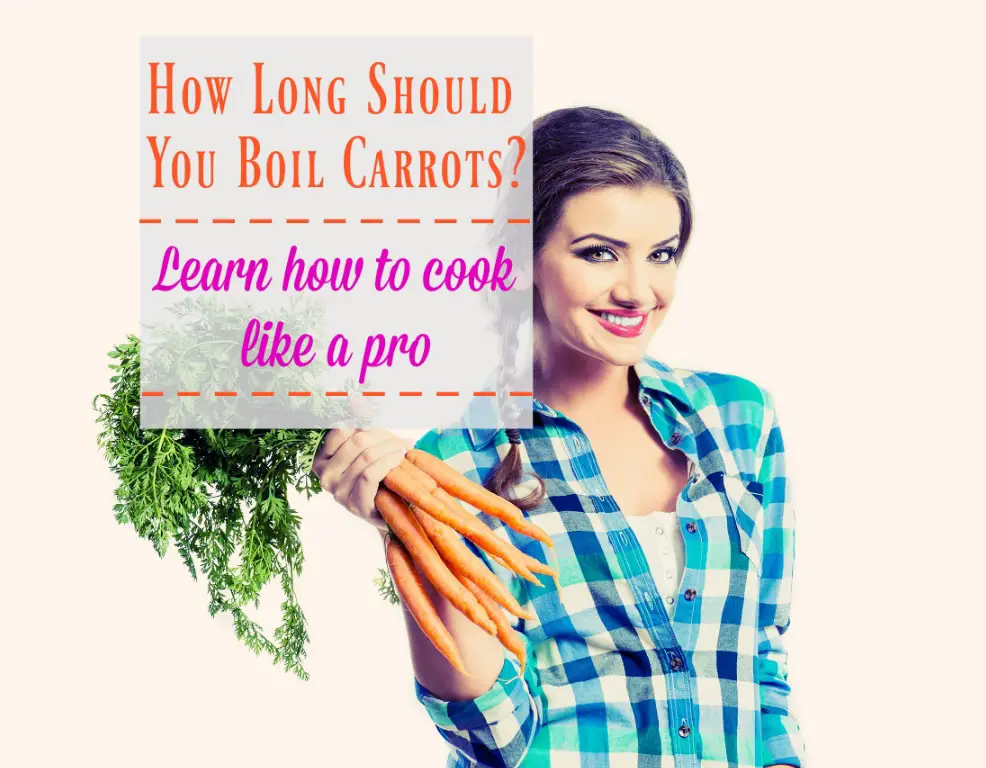 How Long Should You Boil Carrots