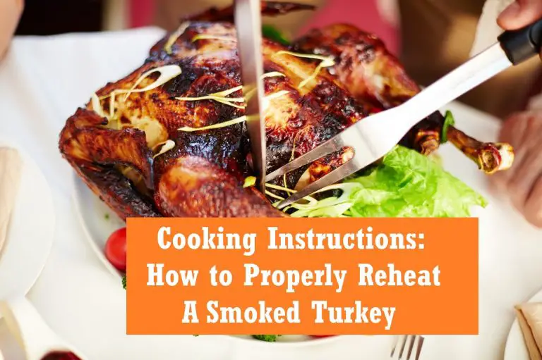 Cooking Instructions How to Properly Reheat a Smoked Turkey The